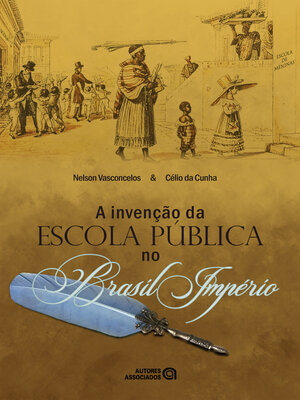 cover image of A invenção da escola pública no Brasil Império